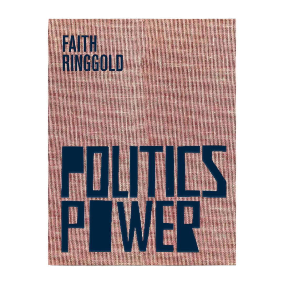 Faith Ringgold: Politics / Power
