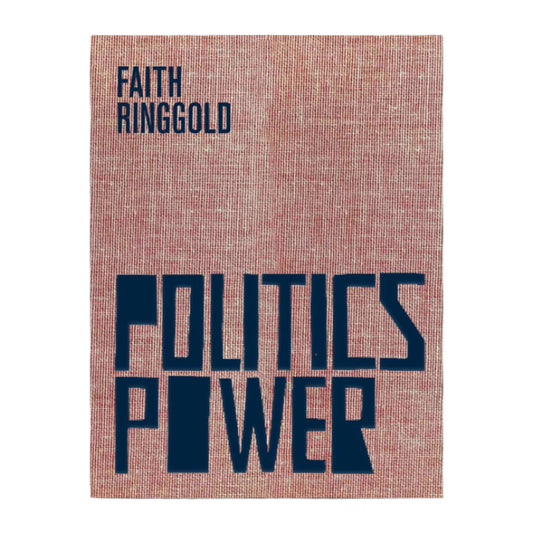 Faith Ringgold: Politics / Power