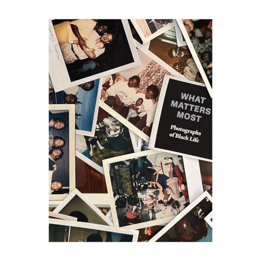 What Matters Most: Photographs of Black Life: The Fade Resistance Collection