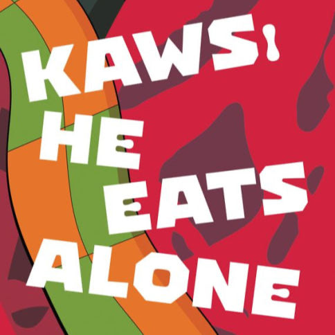 KAWS: He Eats Alone