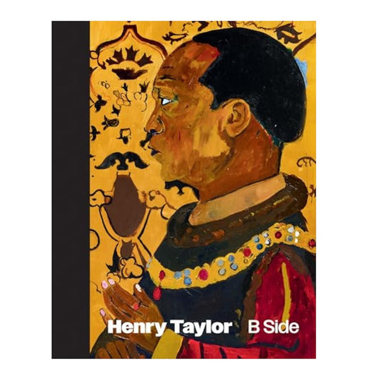 Henry Taylor: B Side