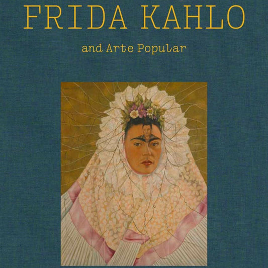 Frida Kahlo and Arte Popular