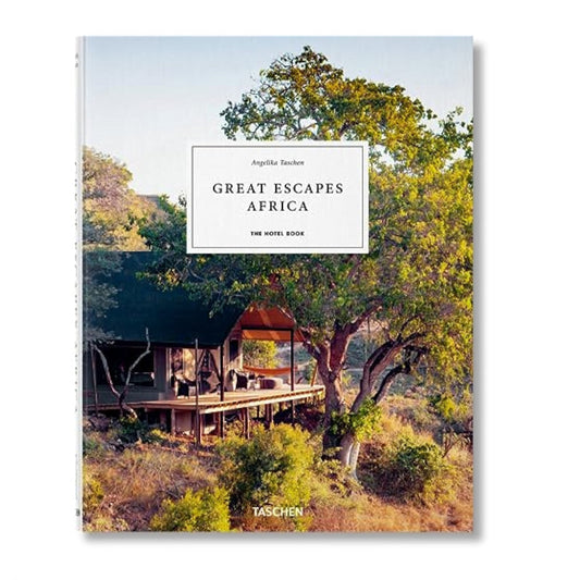 Great Escapes Africa. The Hotel Book